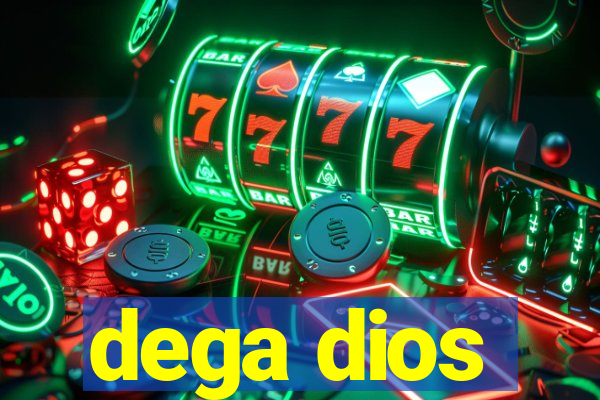 dega dios
